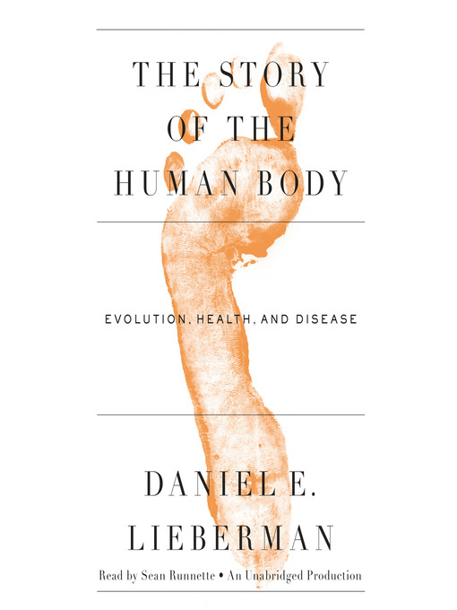 Title details for The Story of the Human Body by Daniel Lieberman - Available
